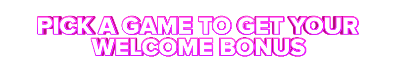 Eclipse PICK A GAME TO GET YOUR WELCOME BONUS